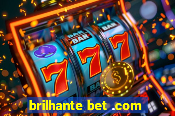 brilhante bet .com